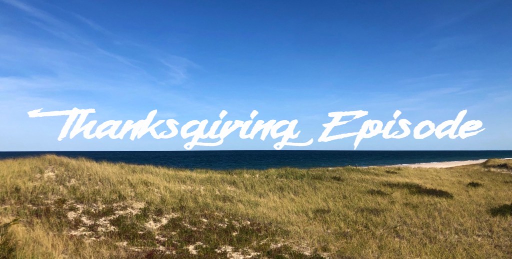 E70: The Thanksgiving&nbsp;Episode